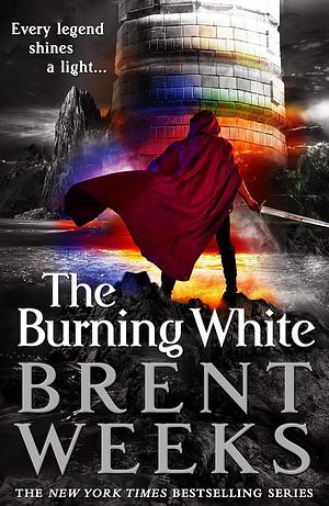 The Burning White by Brent Weeks