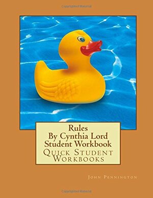 Rules by Cynthia Lord Student Workbook: Quick Student Workbooks by John Pennington