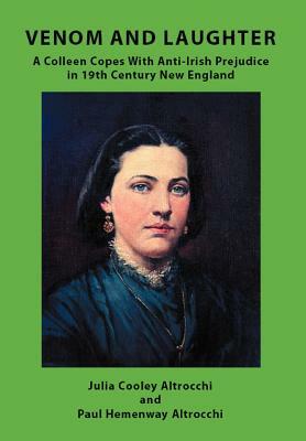 Venom and Laughter: A Colleen Copes with Anti-Irish Prejudice by Julia Cooley Altrocchi, Paul Hemenway Altrocchi