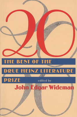 20: The Best of the Drue Heinz Literature Prize by John Edgar Wideman