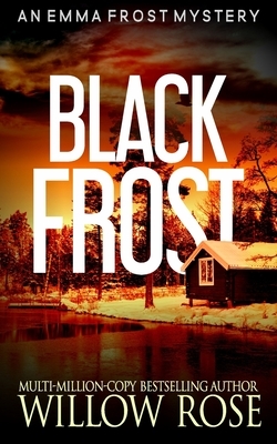 Black Frost by Willow Rose