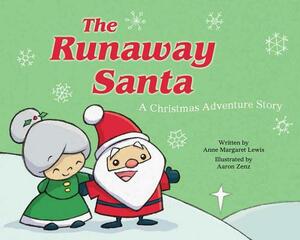 The Runaway Santa: A Christmas Adventure Story by Anne Margaret Lewis