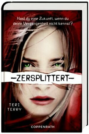 Zersplittert by Teri Terry