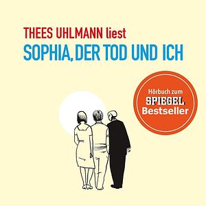 Sophia, der Tod und ich by Thees Uhlmann