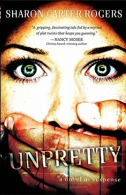 Unpretty by Sharon Carter Rogers