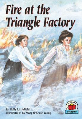 Fire at the Triangle Factory by Holly Littlefield