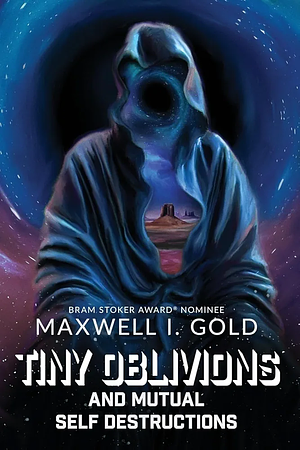 Tiny Oblivions and Mutual Self Destructions by Maxwell I Gold