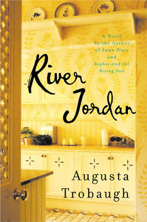 River Jordan: A Novel by Augusta Trobaugh