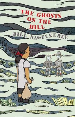 The Ghosts on the Hill by Bill Nagelkerke