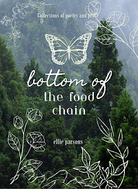 Bottom of the Food Chain by Ellie Parsons