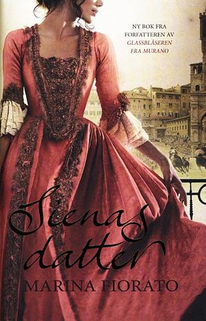 Sienas datter by Marina Fiorato