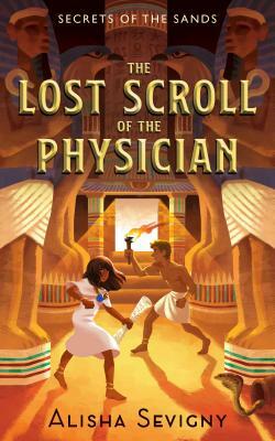 The Lost Scroll of the Physician by Alisha Sevigny