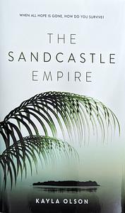 The Sandcastle Empire by Kayla Olson