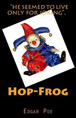 Hop-Frog by Edgar Allan Poe