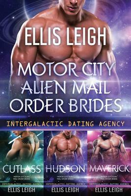 Motor City Alien Mail Order Brides: The Collection by Ellis Leigh