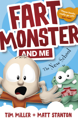 Fart Monster and Me: The New School by Matt Stanton, Tim Miller