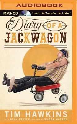 Diary of a Jackwagon by Tim Hawkins