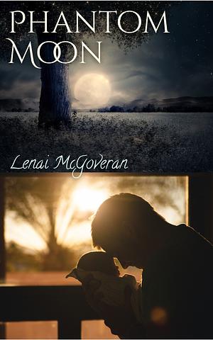 Phantom Moon by Lenai McGoveran