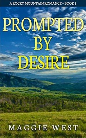 Prompted by Desire by Maggie West