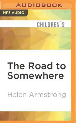 The Road to Somewhere by Helen Armstrong