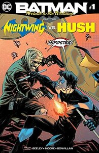 Batman: Prelude to the Wedding: Nightwing vs. Hush #1 by Tamra Bonvillain, Travis Moore, Tim Seeley, Rafael Albuquerque, Otto Schmidt, Dave McCaig