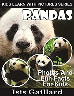 Pandas: Photos and Fun Facts for Kids by Isis Gaillard