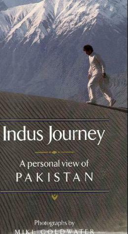 Indus Journey: A Personal View of Pakistan by Imran Khan, Mike Goldwater