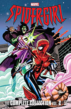 Spider-Girl: The Complete Collection, Vol. 2 by Tom DeFalco