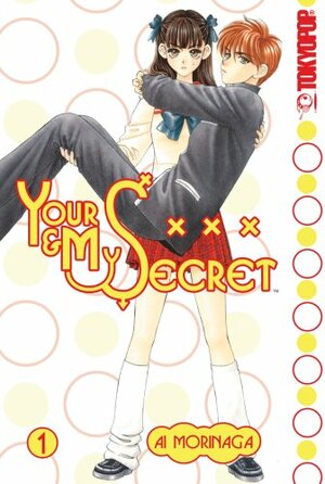Your & My Secret, Vol. 1 by Ai Morinaga