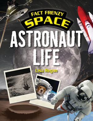 Astronaut Life by Lisa Regan