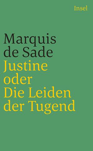 Justine, oder Die Leiden der Tugend by Marquis de Sade