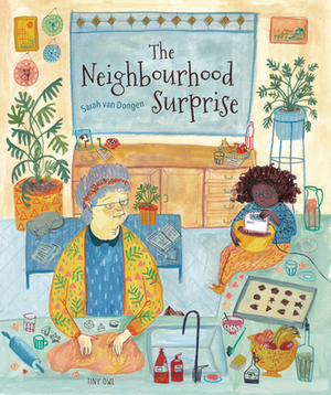 The Neighborhood Surprise by Sarah Van Dongen