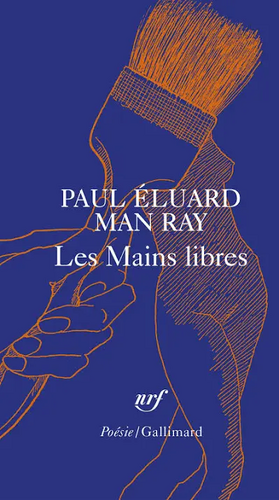 Mains Libres by Paul Éluard