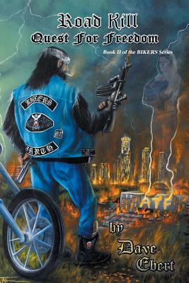 Road Kill: Quest for Freedom by Dave Ebert