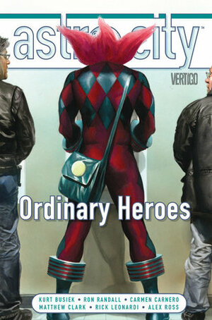 Astro City, Vol. 15: Ordinary Heroes by Kurt Busiek, Rick Leonardi, Ron Randall, Sean Parsons, Matthew Clark, Carmen Carnero, Ande Parks, Peter Pantazis