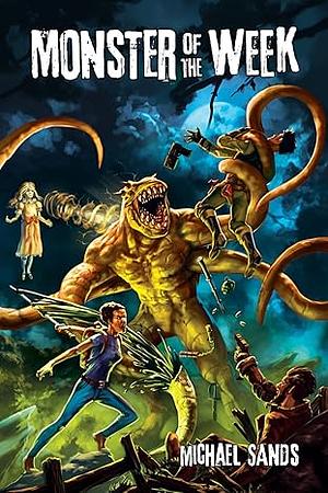Monster of the Week by Michael Sands