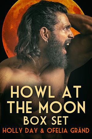 Howl At The Moon Box Set by Holly Day, Ofelia Gränd