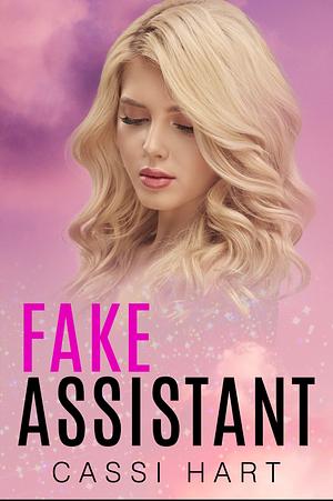 Fake Assistant by Cassi Hart, Cassi Hart