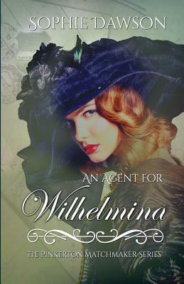 An Agent for Wilhelmina by Sophie Dawson