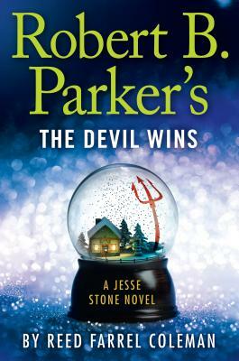 Robert B. Parker's the Devil Wins by Reed Farrel Coleman