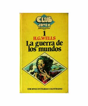 La Guerra De Los Mundos by H.G. Wells