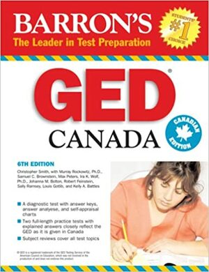 Barron's GED Canada by Max Peters, Ira K. Wolf, Christopher Smith, Samuel C. Brownstein, Murray Rockowitz