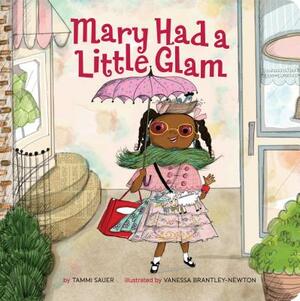 Mary Had a Little Glam, Volume 1 by Tammi Sauer
