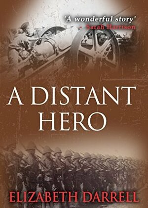 A Distant Hero by Elizabeth Darrell, Emma Drummond