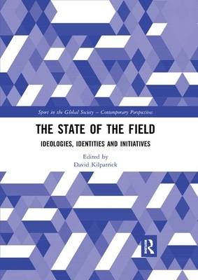 The State of the Field: Ideologies, Identities and Initiatives by 