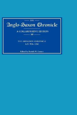 Anglo-Saxon Chronicle 10: The Abingdon Chronicle Ad 956-1066 (MS C with Ref. to Bde) by 