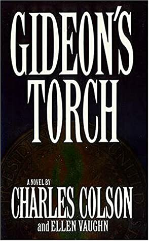 Gideon's Torch by Ellen Vaughn, Charles W. Colson