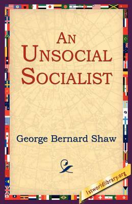 An Unsocial Socialist by George Bernard Shaw