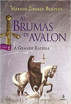 A Grande Rainha by Marion Zimmer Bradley