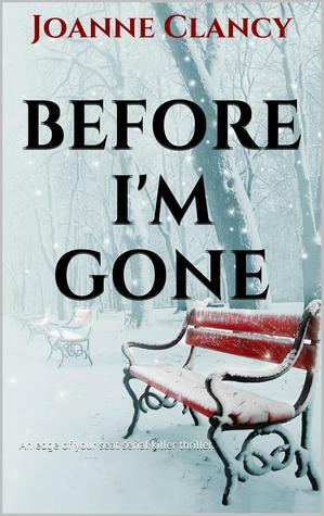 Before I'm Gone by Joanne Clancy